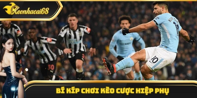 Bí kíp chơi kèo cược hiệp phụ