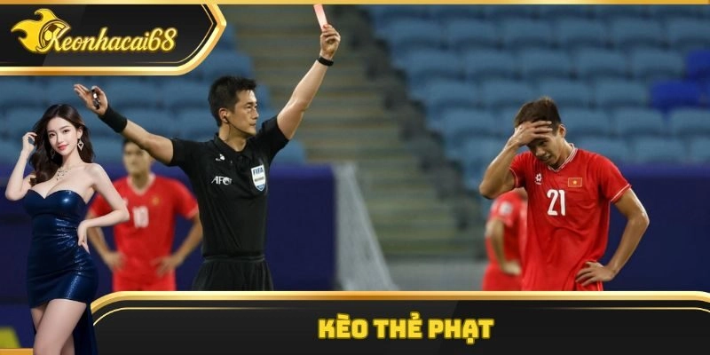 Kèo Thẻ Phạt