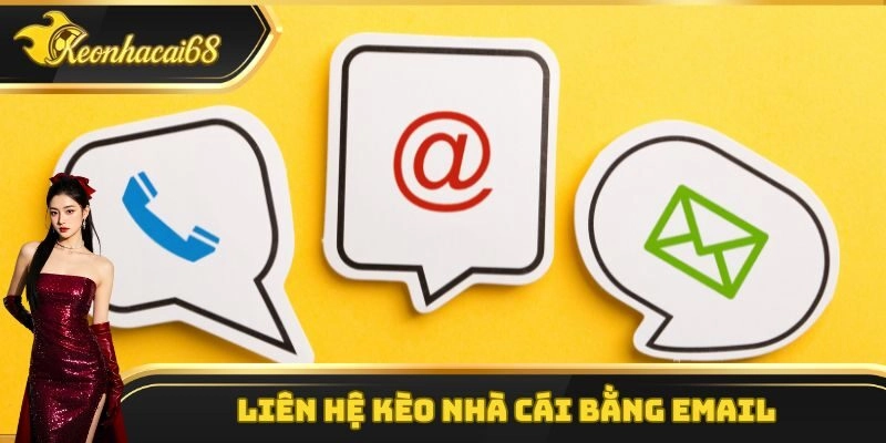 Liên hệ kèo nhà cái bằng email