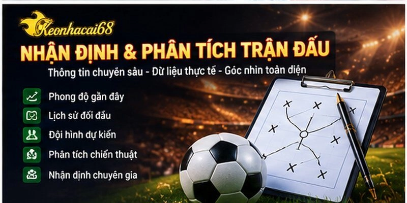 Nhận Định & Phân Tích Trận Đấu